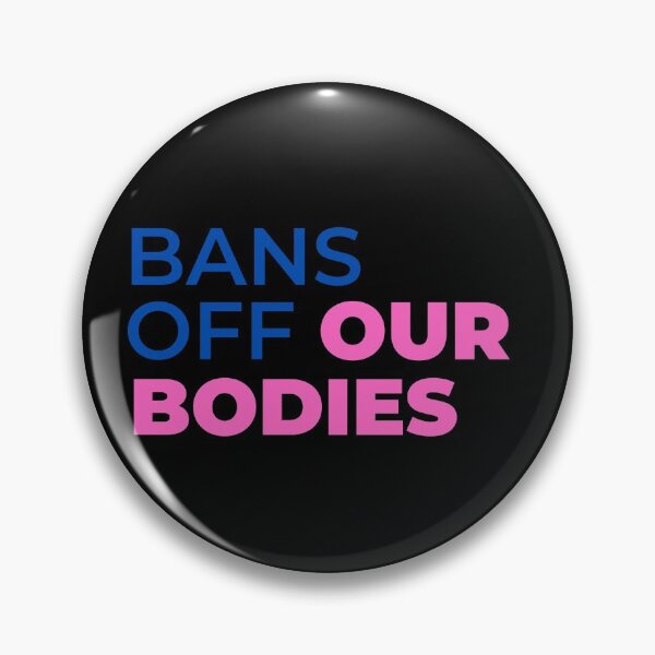 Item preview, Bans Off Our Bodies designed and sold by Davestre Designs.