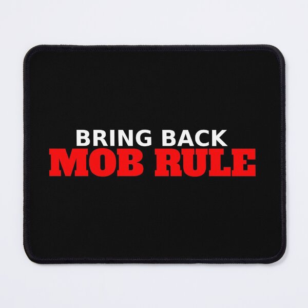 Item preview, BRING BACK MOB RULE designed and sold by CRINGEWORTHY TEES.