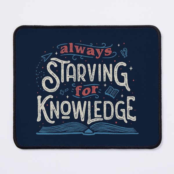 Item preview, Always Starving for Knowledge by Tobe Fonseca designed and sold by Tobe Fonseca®.