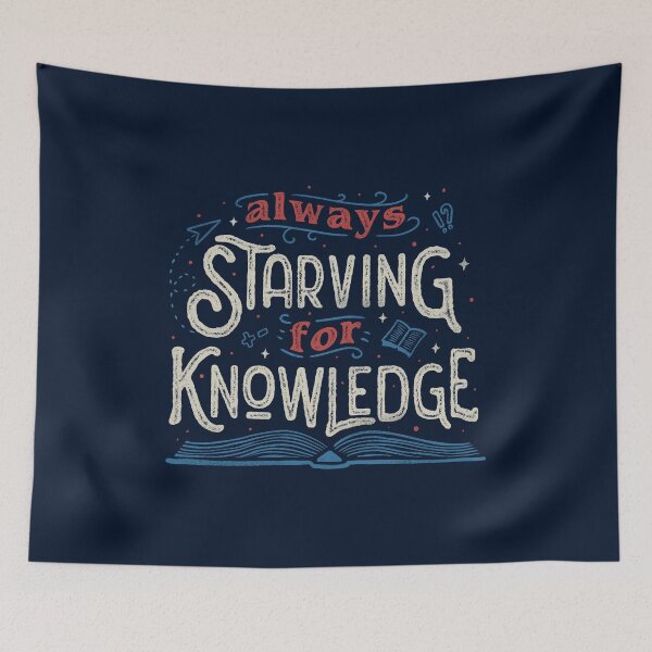 Item preview, Always Starving for Knowledge by Tobe Fonseca designed and sold by Tobe Fonseca®.