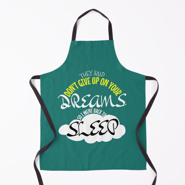 Item preview, they said dont give up on your dreams back to sleep designed and sold by Benchamart.
