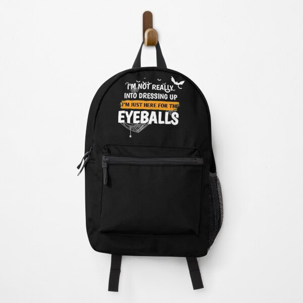 Item preview, I'm Not Really Into Dressing Up I'm Just For The Eyeballs designed and sold by StoreRahhal.