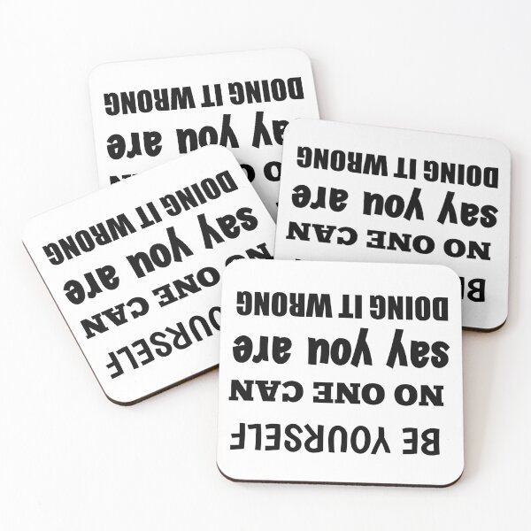 Item preview, Be yourself. No one can say you are doing it wrong designed and sold by The Nova Prints .