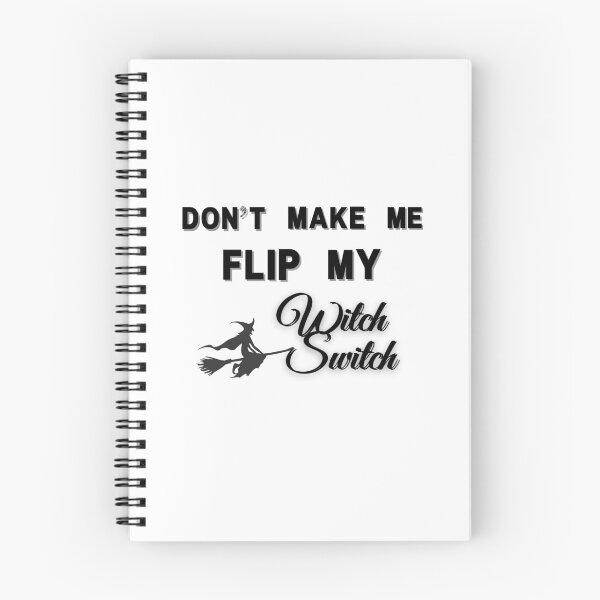 Item preview, Don't Make Me Flip My Witch Switch Halloween designed and sold by H2O-Shop.