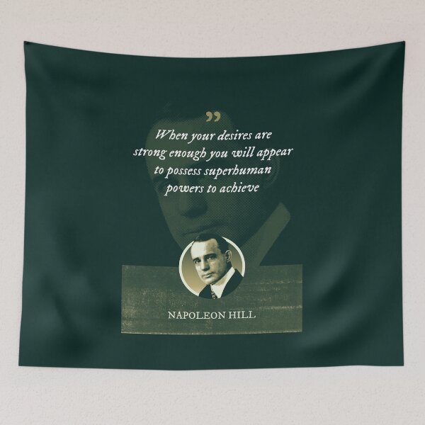 Item preview, Napoleon Hill - When your desires are strong enough you will appear to possess superhuman powers to achieve designed and sold by Syahrasi.