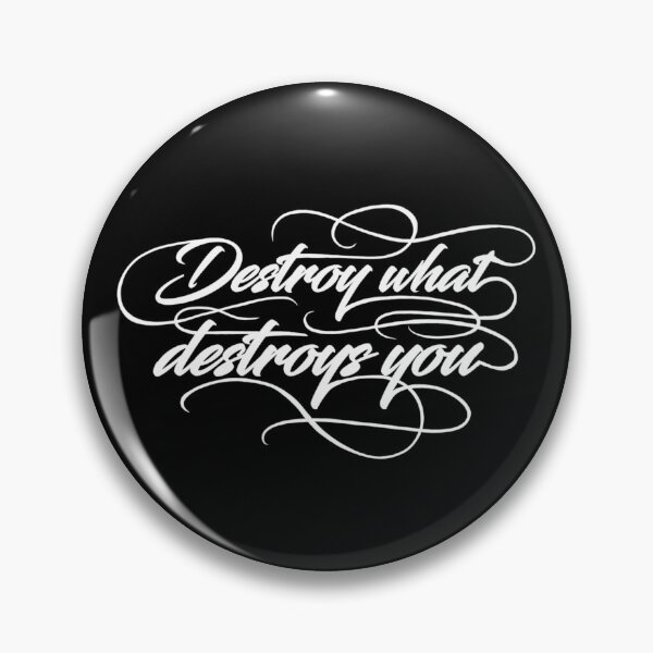 Item preview, destroy what destroys you designed and sold by attracdionz.