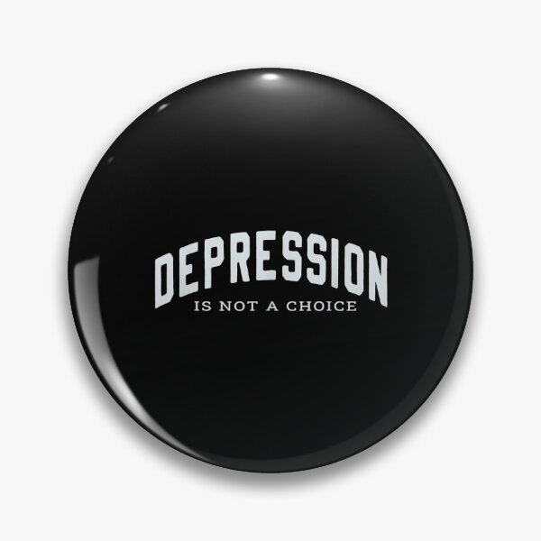 Item preview,  Depression Not Choice designed and sold by caral8.