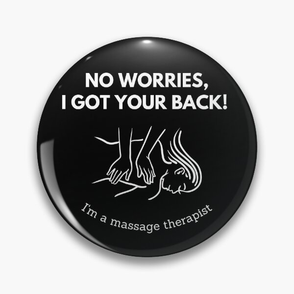 Item preview, No worries, I got your back! I'm a massage therapist. designed and sold by Winter--Flowers.