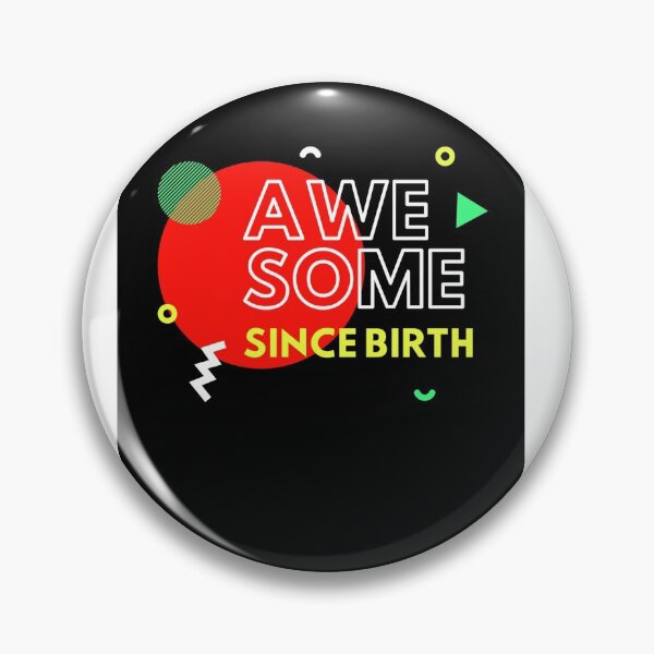 Item preview, Awesome since birth designed and sold by Rene-Martin.