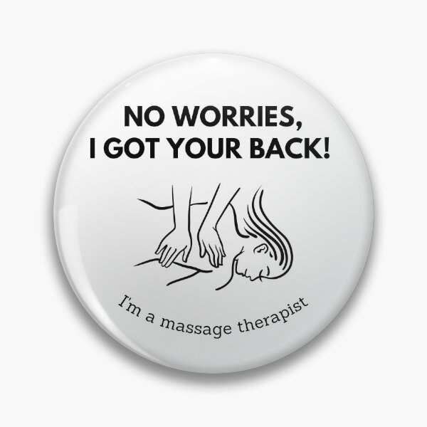 Item preview, Copy of No worries, I got your back! I'm a massage therapist. designed and sold by Winter--Flowers.