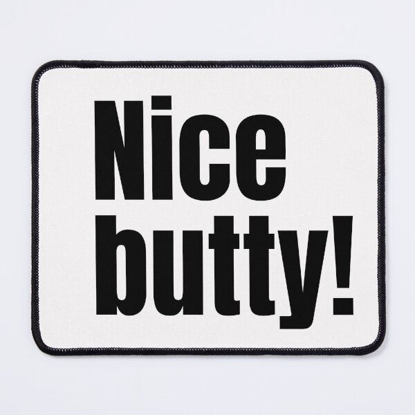 Item preview, Nice butty! Funny pun, play on words. Text only design. Black text designed and sold by JellyBeenzz.