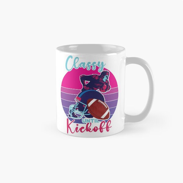 Item preview, Classy Until Kickoff designed and sold by AmethystMurad.