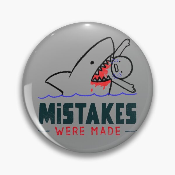 Item preview, Mistakes were made/ shark bite/ shark mistakes designed and sold by sharkychele.
