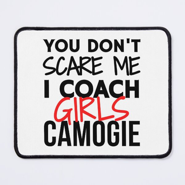 Item preview, You don't scare me I coach girls camogie designed and sold by TheGreenGoat.