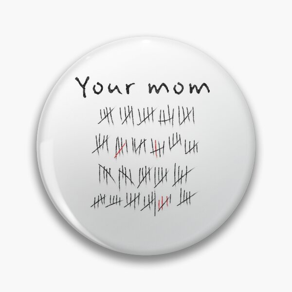 Item preview, Your mom with tick marks designed and sold by Jasmar0281.