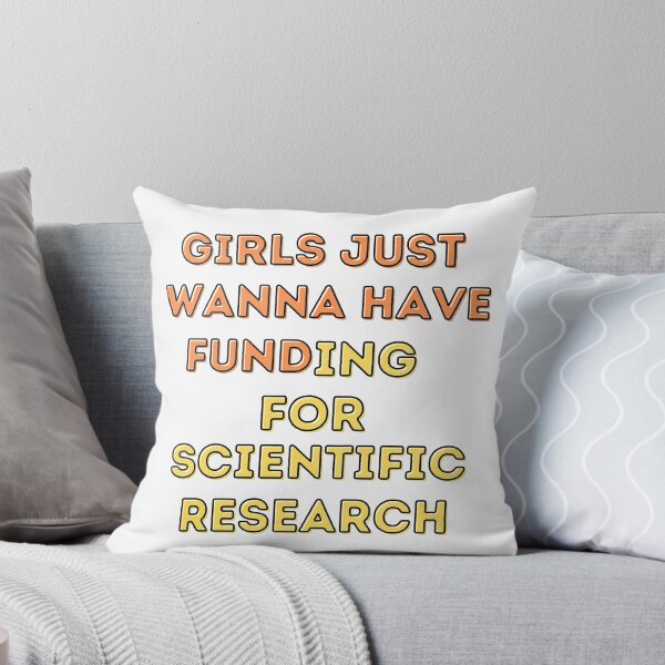 Item preview, Girls just wanna have funding ,women in science ,scientific research ,masters graduation gift , science  designed and sold by salmamzr.