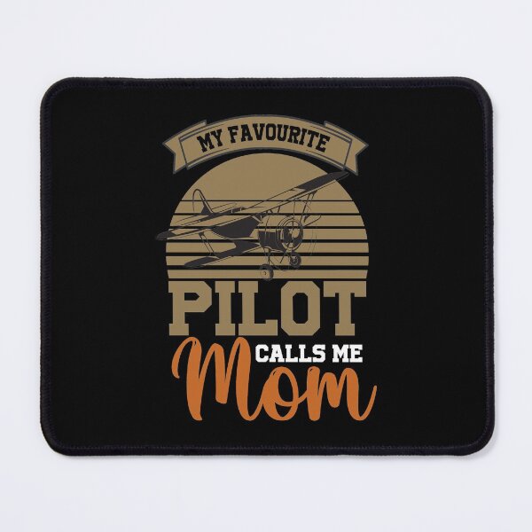 Item preview, My Favourite Pilot Calls Me Mom designed and sold by TH3--DESIGNER.