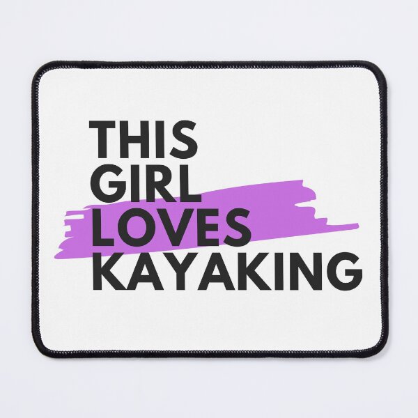 Item preview, This girl loves kayaking designed and sold by TheGreenGoat.