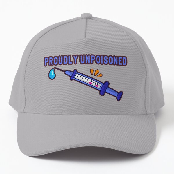 Proudly Unpoisoned vaccination Baseball Cap