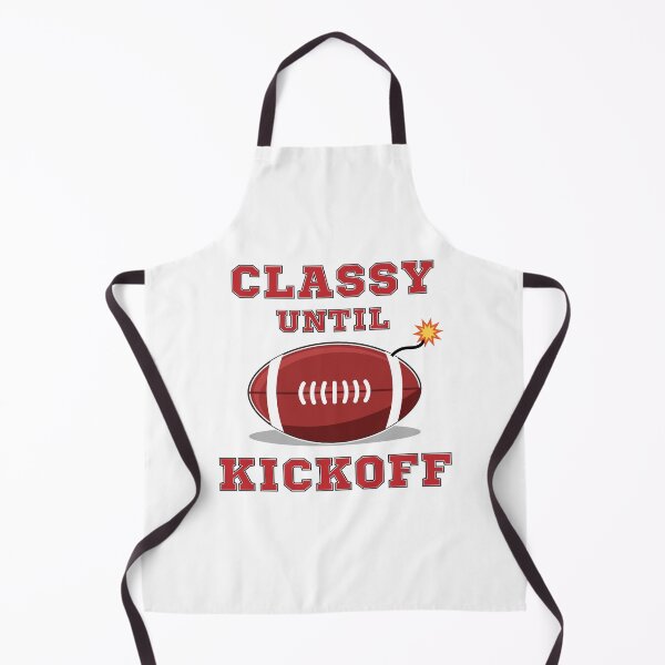 Item preview, Classy Until Kickoff designed and sold by RaybenMedia.