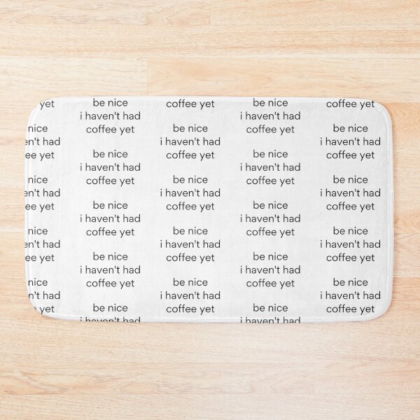Item preview, be nice to me i haven't had coffee yet unisex t-shirt ,funny coffee shirt, be nice to me shirt, coffee lover shirt, coffee addict shirt designed and sold by JustAMillenial -.