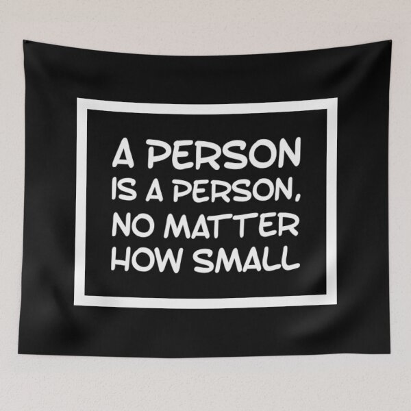 Item preview,  A person is a person, no matter how small designed and sold by Lungerman.