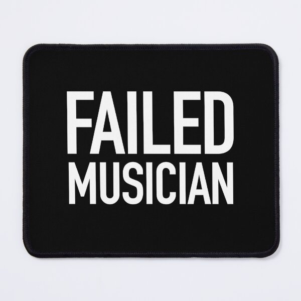 Item preview, Failed Musician typography designed and sold by gstrehlow2011.