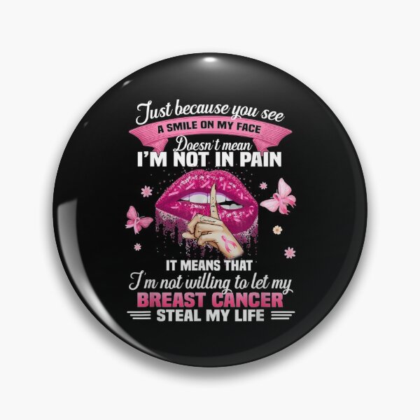 Item preview,  Just Because You See Smile My Face Breast Cancer Lip designed and sold by rubysheila.
