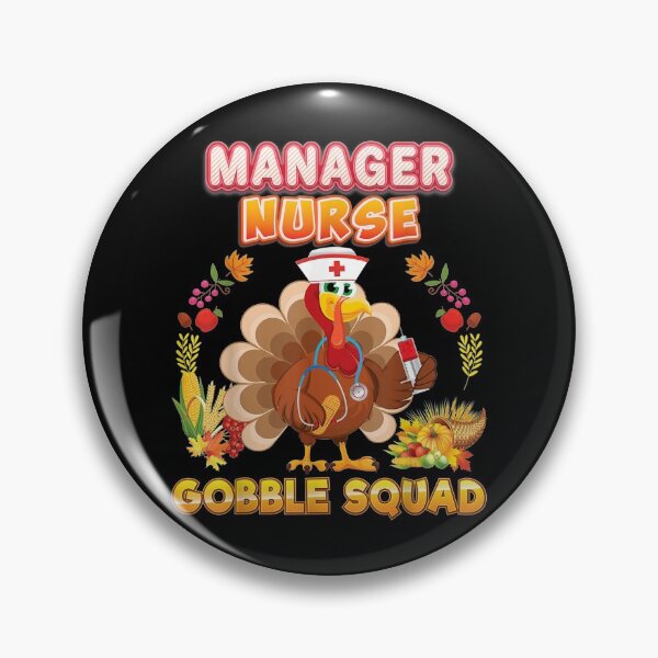 Item preview,  Manager Nurse Gobble Squad Turkey Thanksgiving Thankful Team designed and sold by suzanso.