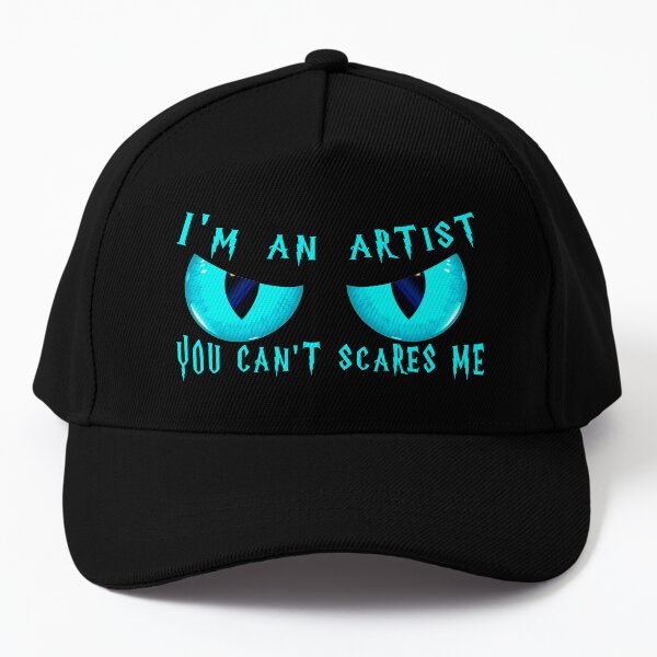 I'm An Artist You Can't Scare Me - Accountant Gift Halloween Baseball Cap