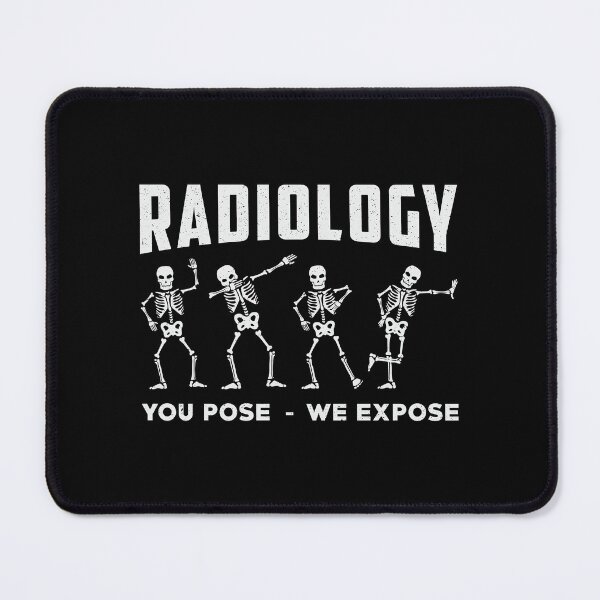 Item preview, Radiology You Pose We Expose Technologist Xray designed and sold by tshirtconcepts.