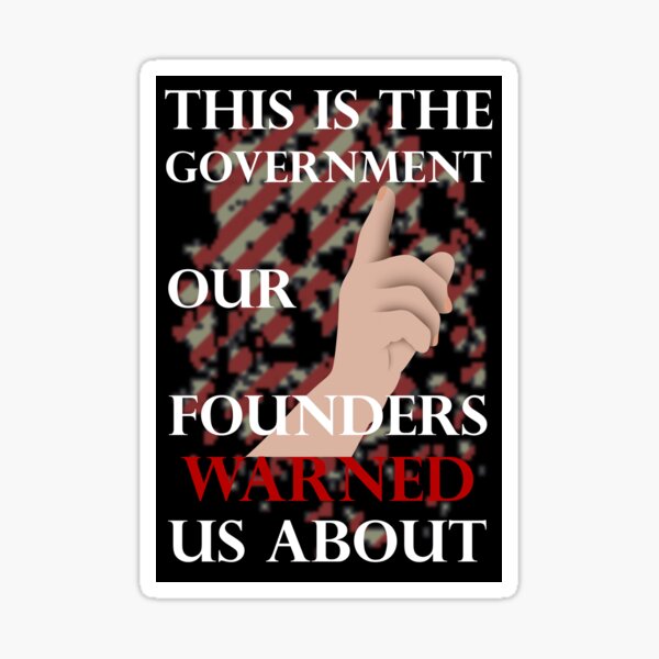 Item preview, this is the government our founders warned us about designed and sold by creative555.