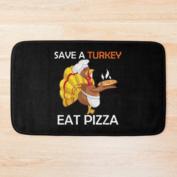 Item preview,  Turkey Save Eat More Pizza Thanksgiving designed and sold by rubysheila.