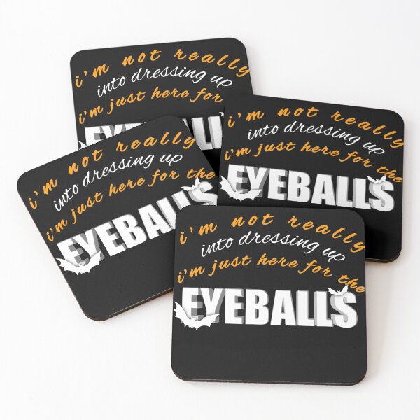 Item preview, I'm Not Really Into Dressing Up I'm Just Here For The Eyeballs designed and sold by StoreRahhal.