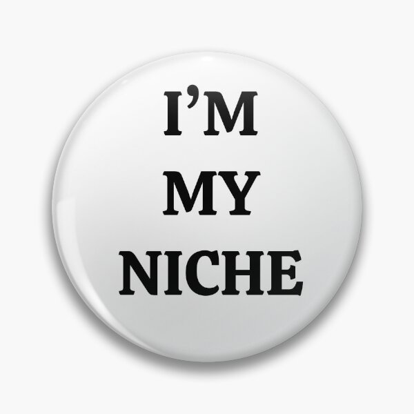 Item preview, I'm My Niche designed and sold by Maria Garcia.