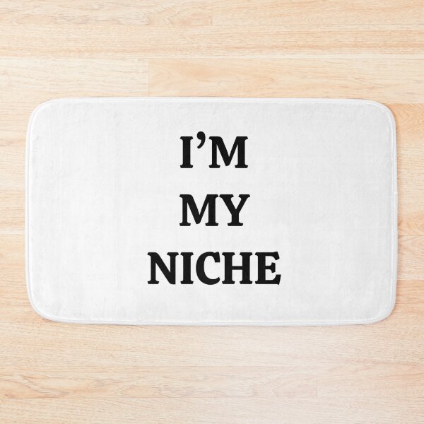 Item preview, I'm My Niche designed and sold by Maria Garcia.