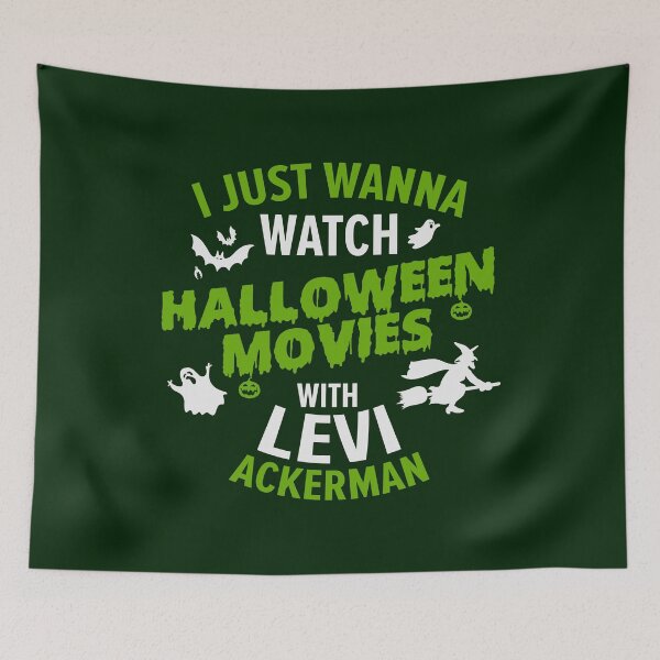 Item preview, I Just Wanna Watch Halloween Movies With LeviAckerman - ShingekiNoKyojin, Watch Halloween Movies designed and sold by The Shonen Spot.