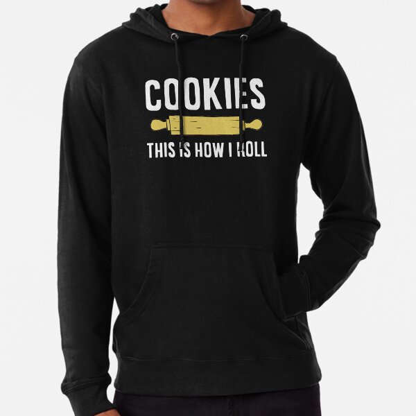 This Is How I Roll Christmas Cookie Baking Baker Cookies Lightweight Hoodie