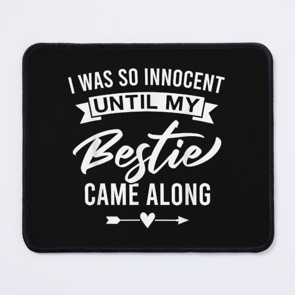 Item preview, I was so innocent Until My Bestie Came Along Funny Besties T-Shirt, gift for my bestir designed and sold by then1.