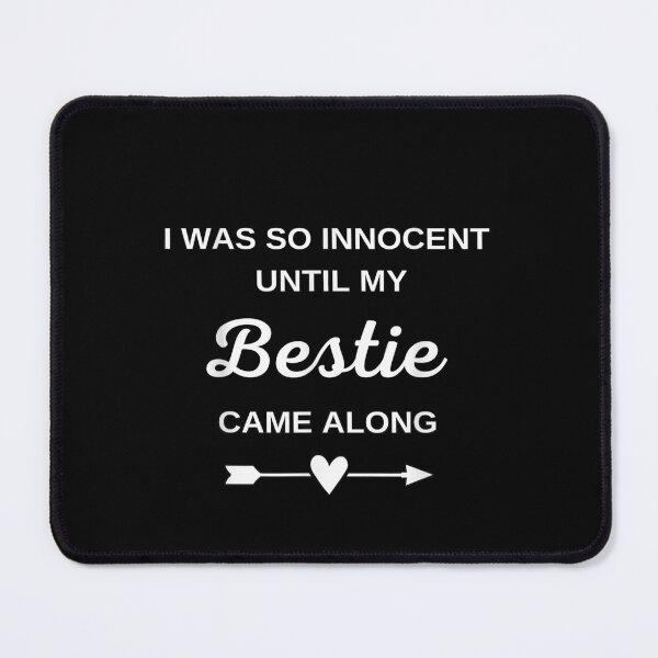 Item preview, I was so innocent Until My Bestie Came Along Funny Besties T-Shirt, gift for my bestir designed and sold by then1.
