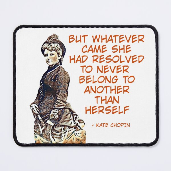 Item preview, Kate Chopin - Belonging to Yourself designed and sold by couragetoday.