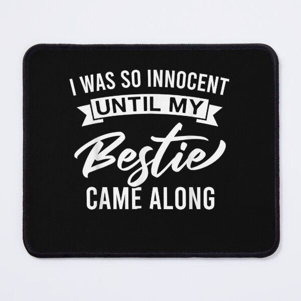 Item preview, I was so innocent Until My Bestie Came Along Funny Besties T-Shirt, gift for my bestir designed and sold by then1.