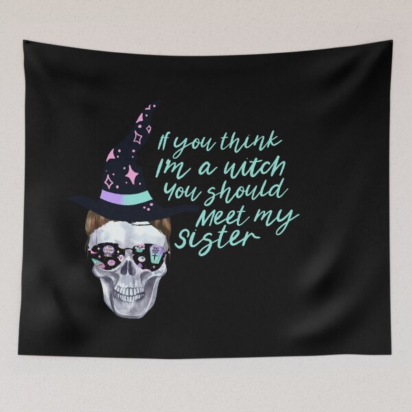 Item preview, Halloween if you think I’m a witch you should meet my sister - men/kids/ women / pastel goth Halloween  designed and sold by Designs Of all kinds.