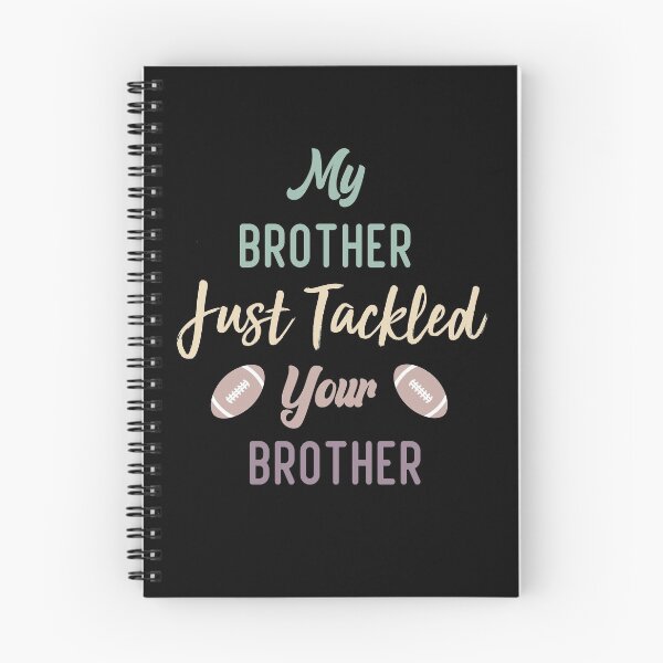 Item preview,  My Brother Just Tackled Your Brother Funny Football Family  designed and sold by medbdj.