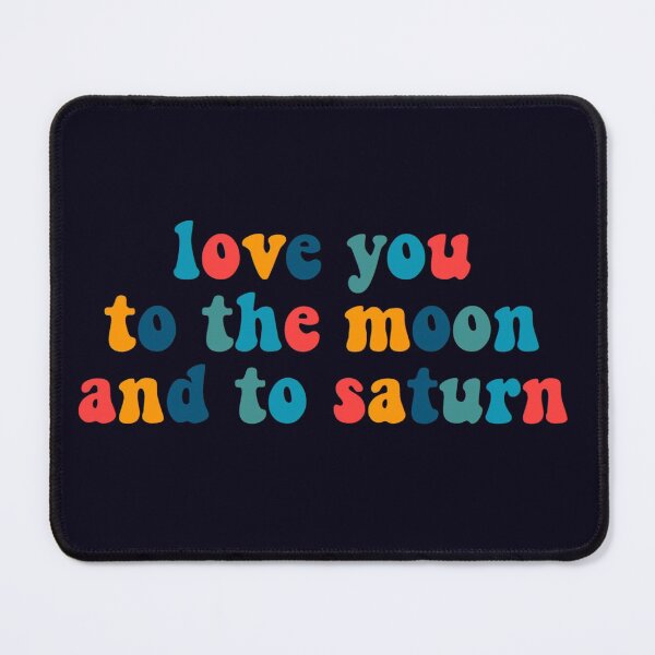 Item preview, Love you to the Moon and to Saturn designed and sold by artbyvicky.