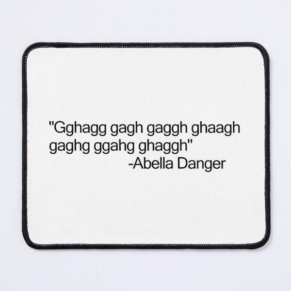 Item preview, Abella Danger Quote designed and sold by miarak.