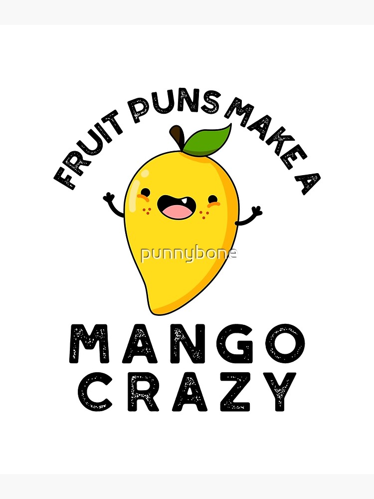 Mangood Job Funny Fruit Pun Mango Puns Posters And Art, 49% OFF