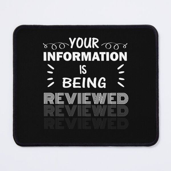 Item preview, Your Information is Being Reviewed, Surveillance design graphic designed and sold by shirtscom.