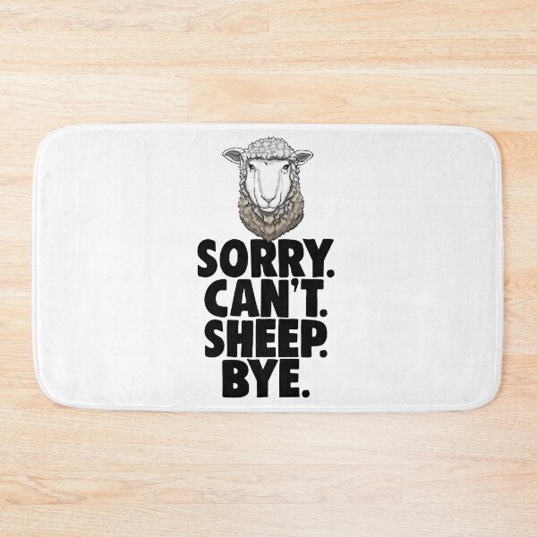 Item preview, Sorry Cant Sheep Bye  designed and sold by Bendthetrend.