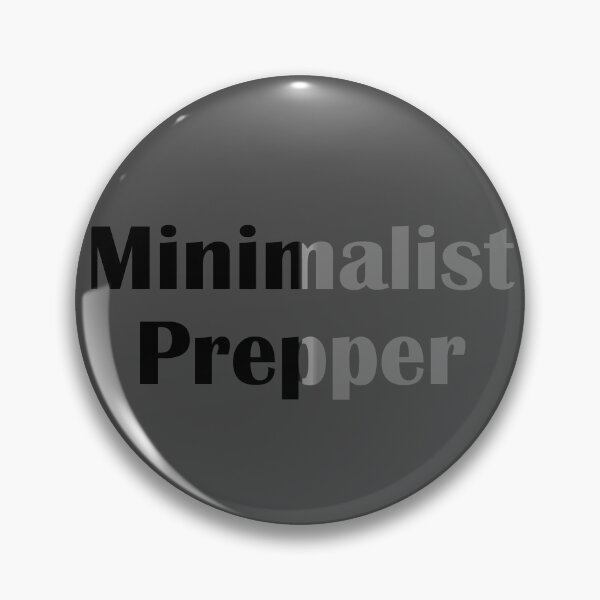Item preview, Minimalist - prepper designed and sold by L3610N.